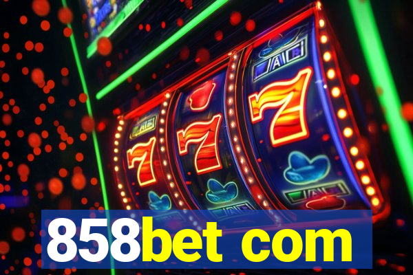 858bet com